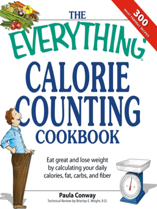 Title details for The Everything Calorie Counting Cookbook by Paula Conway - Available